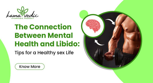 The Connection Between Mental Health and Libido: Tips for a Healthy sex Life