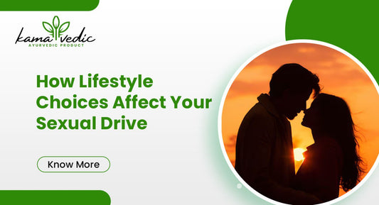 How Lifestyle Choices Affect Your Sexual Drive