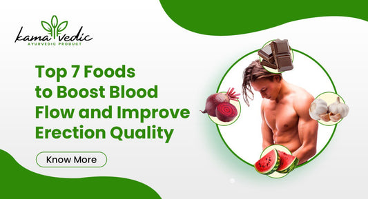 Top 7 Foods to Boost Blood Flow and Improve Erection Quality