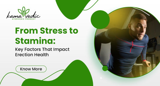 From Stress to Stamina: Key Factors That Impact Erection Health