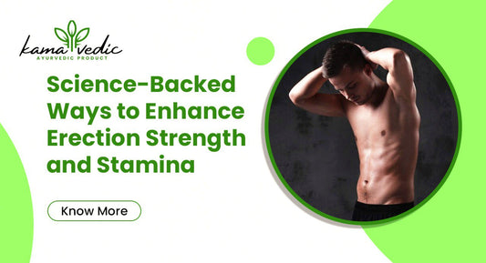 Science-Backed Ways to Enhance Erection Strength and Stamina