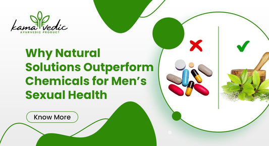 Why Natural Solutions Outperform Chemicals for Men’s Sexual Health