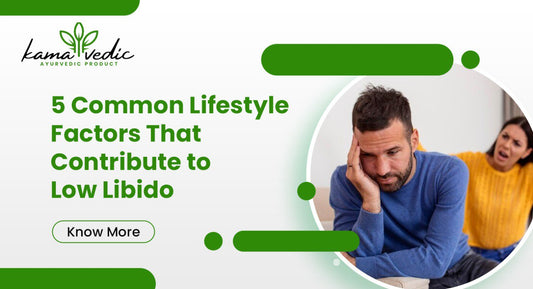 5 Common Lifestyle Factors That Contribute to Low Libido