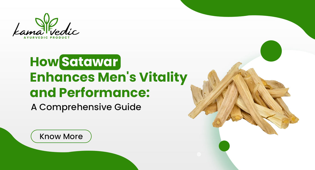 How Satawar Enhances Men's Vitality and Performance: A Comprehensive Guide