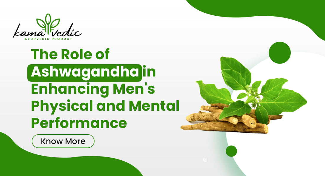 The Role of Ashwagandha in Enhancing Men's Physical and Mental Performance